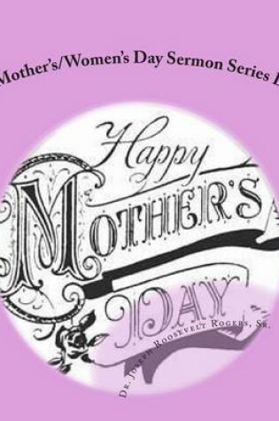 Cover of Mother's/Women's Day Sermon Series L