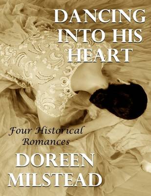 Book cover for Dancing Into His Heart: Four Historical Romances