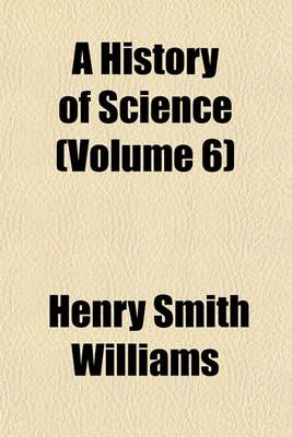 Book cover for A History of Science (Volume 6)