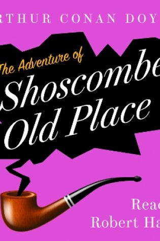 Cover of The Adventure Of Shoscombe Old Place
