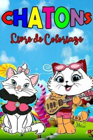 Cover of Chatons Livre de Coloriage