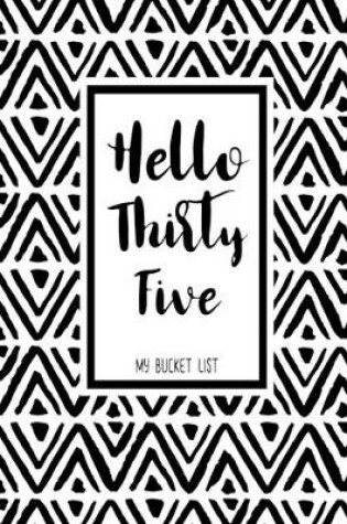 Cover of Hello Thirty Five My Bucket List