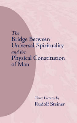 Book cover for The Bridge Between Universal Spirituality and the Physical Constitution of Man