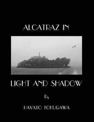 Book cover for Alcatraz In Light And Shadow