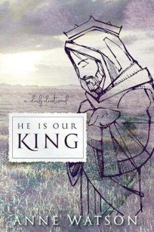 Cover of He Is Our King
