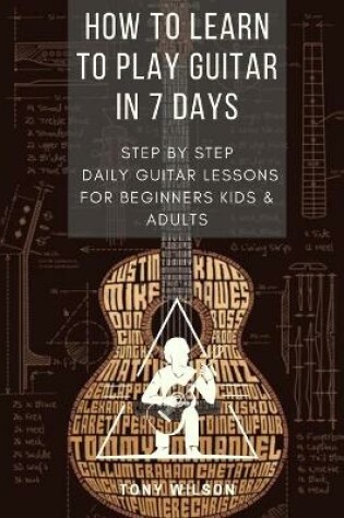 Cover of How to Learn to Play Guitar in 7 Days