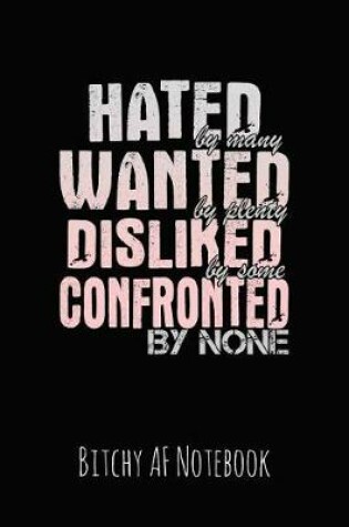 Cover of Hated by Many Wanted by Plenty Disliked by Some Confronted by None