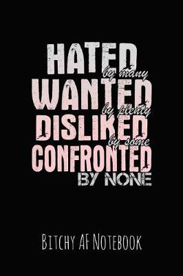 Book cover for Hated by Many Wanted by Plenty Disliked by Some Confronted by None