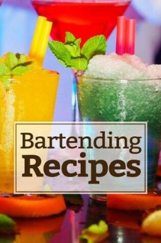 Cover of Bartending Recipes