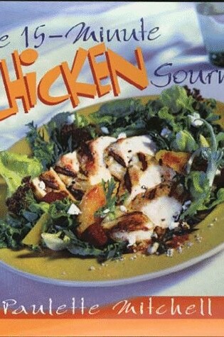 Cover of The 15-Minute Chicken Cookbook