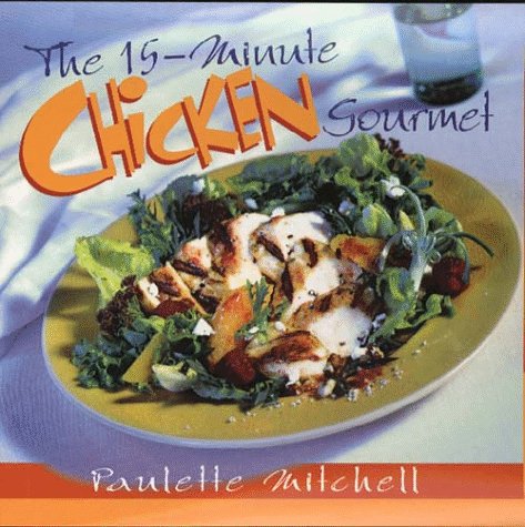 Book cover for The 15-Minute Chicken Cookbook