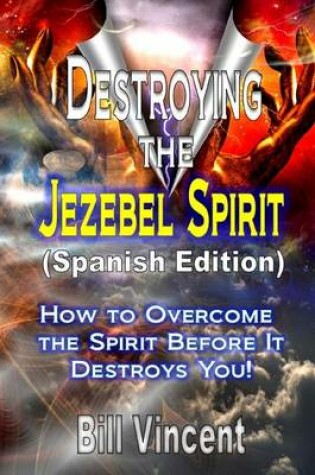 Cover of Destroying the Jezebel Spirit (Spanish Edition)
