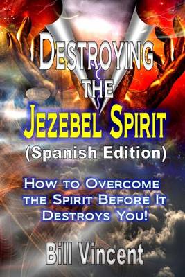 Book cover for Destroying the Jezebel Spirit (Spanish Edition)