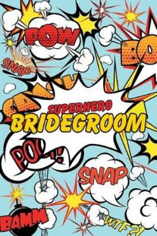 Cover of Superhero Bridegroom Journal