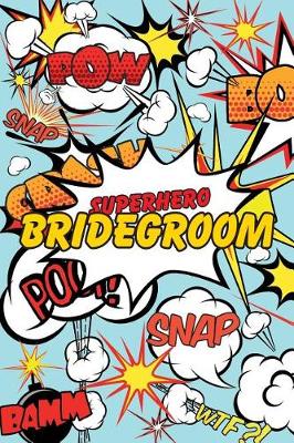 Book cover for Superhero Bridegroom Journal