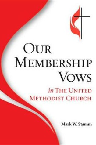 Cover of Our Membership Vows in the United Methodist Church