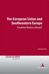 Book cover for The European Union and Southeastern Europe