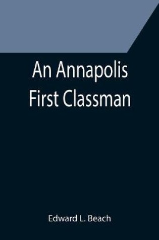 Cover of An Annapolis First Classman