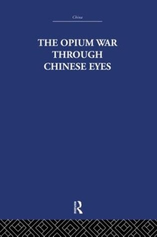 Cover of The Opium War Through Chinese Eyes
