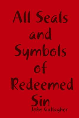 Book cover for All Seals and Symbols of Redeemed Sin