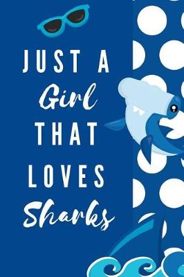 Book cover for Just A Girl That Loves Sharks