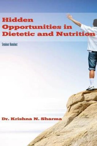 Cover of Hidden Opportunities in Dietetic and Nutrition