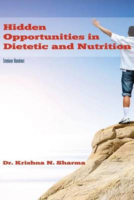 Book cover for Hidden Opportunities in Dietetic and Nutrition