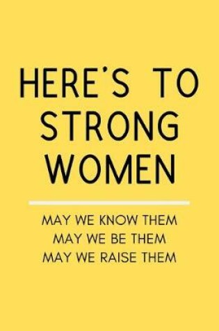 Cover of Here's To Strong Women