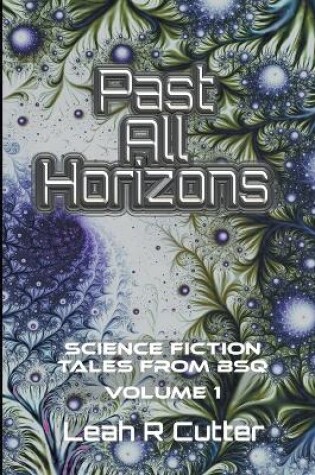 Cover of Past All Horizons
