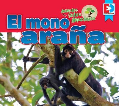 Cover of Animales de la Selva Amazónica -- El Mono Araña