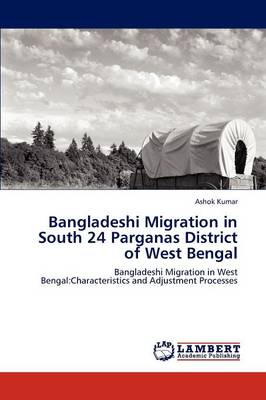 Book cover for Bangladeshi Migration in South 24 Parganas District of West Bengal