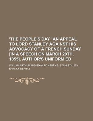 Book cover for 'The People's Day, ' an Appeal to Lord Stanley Against His Advocacy of a French Sunday [In a Speech on March 20th, 1855]. Author's Uniform Ed