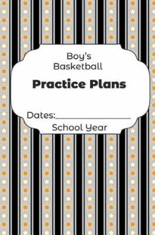 Cover of Boys Basketball Practice Plans Dates