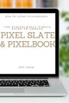 Book cover for The Ridiculously Simple Guide to Google Pixel Slate and Pixelbook