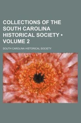 Cover of Collections of the South Carolina Historical Society (Volume 2)