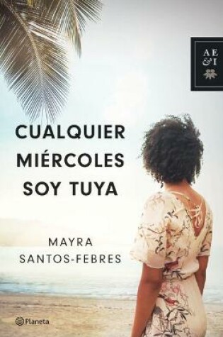 Cover of Cualquier Miércoles Soy Tuya