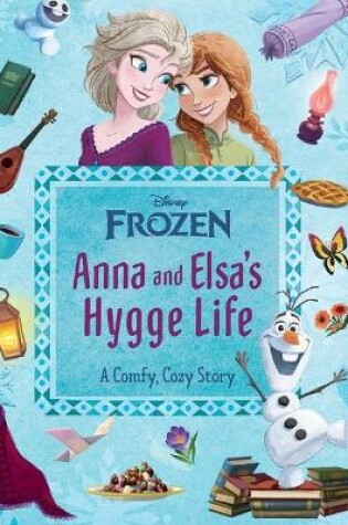 Cover of Disney Frozen: Anna and Elsa's Hygge Life