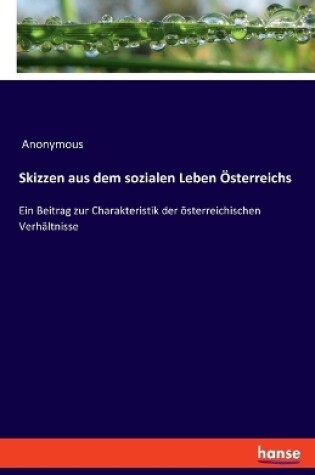 Cover of Skizzen aus dem sozialen Leben Österreichs