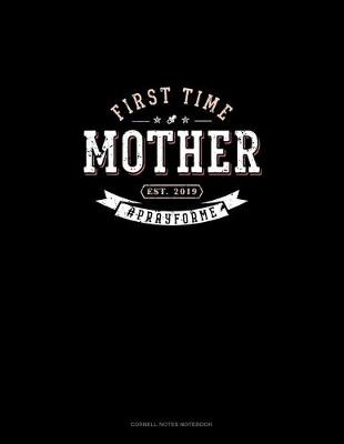 Cover of First Time Mother Est. 2019 #Prayforme