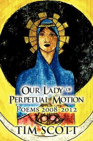 Cover of Our Lady of Perpetual Motion