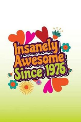 Cover of Insanely Awesome Since 1976