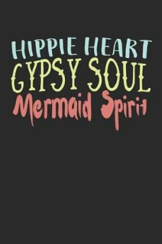 Cover of Hippie Heart Gypsy Soul Mermaid Spirit