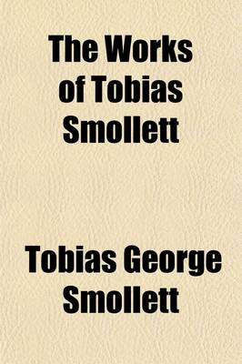 Book cover for The Works of Tobias Smollett (Volume 6); Peregrine Pickle, 1895