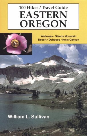 Cover of 100 Hikes/Travel Guide Eastern Oregon