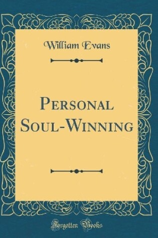 Cover of Personal Soul-Winning (Classic Reprint)