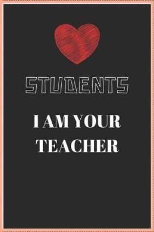 Cover of Students I Am Your Teacher