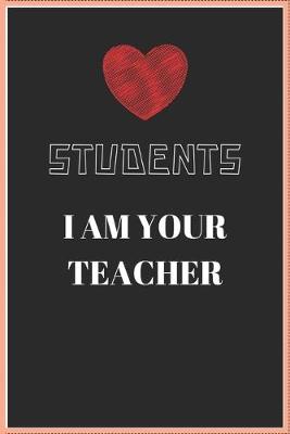 Book cover for Students I Am Your Teacher