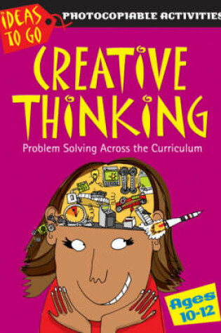 Cover of Creative Thinking Ages 10-12