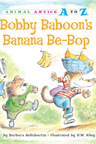 Cover of Bobby Baboon s Banana Be-Bop