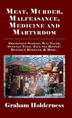 Book cover for Meat, Murder, Malfeasance, Medicine and Martyrdom